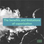 The Benefits and Limitations of Vaporization