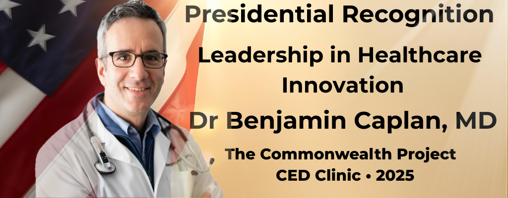 Dr. Benjamin Caplan, MD, stands before an American flag background, representing a presidential honor for leadership and innovation in U.S. healthcare, recognizing his work with The Commonwealth Project and CED Clinic in 2025