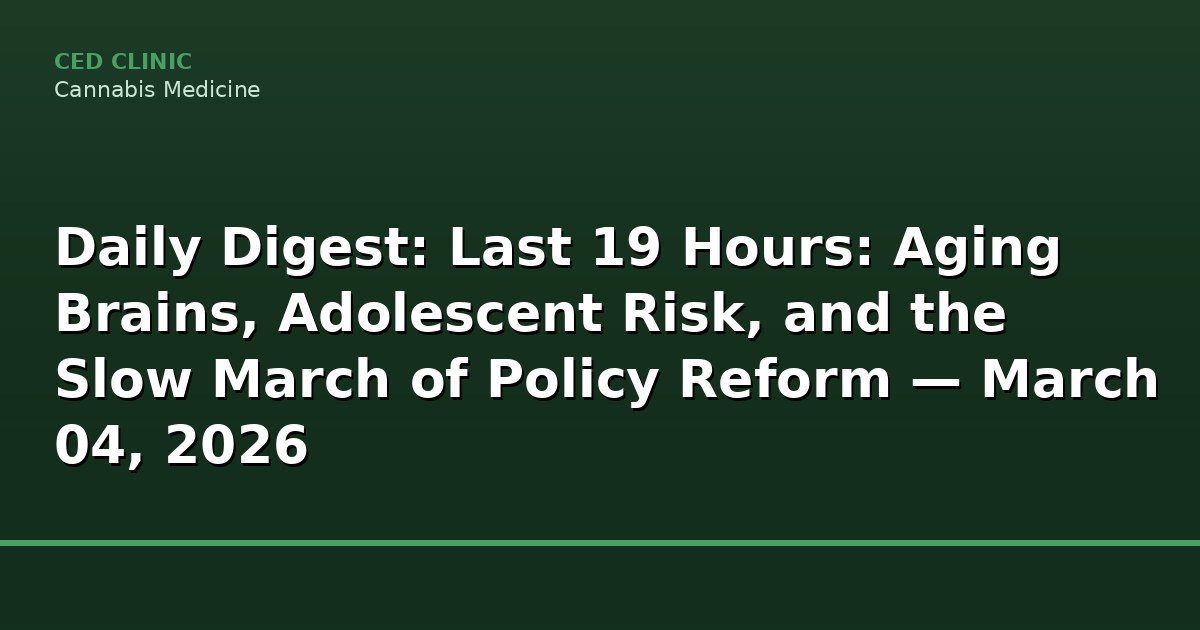 daily digest last 19 hours aging brains adolesc